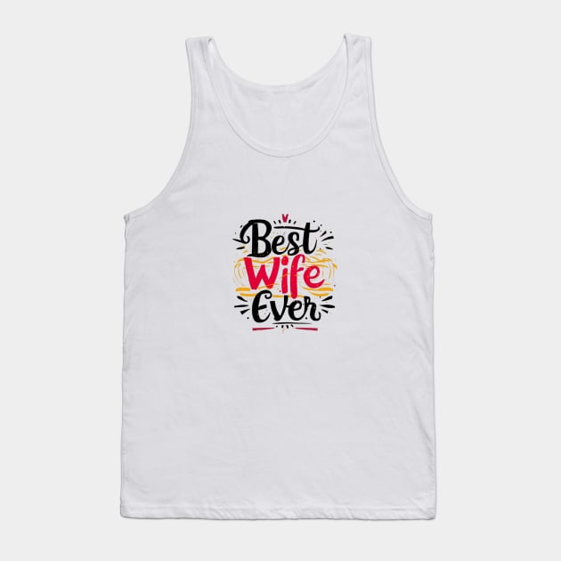 Best wife ever Tank Top by Medkas 